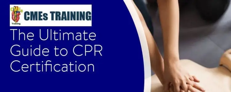 The Ultimate Guide to CPR Certification